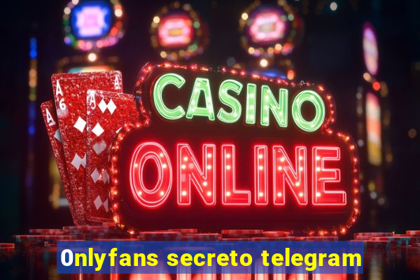 0nlyfans secreto telegram